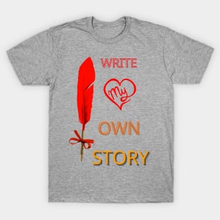 wrote my own story on T-Shirt